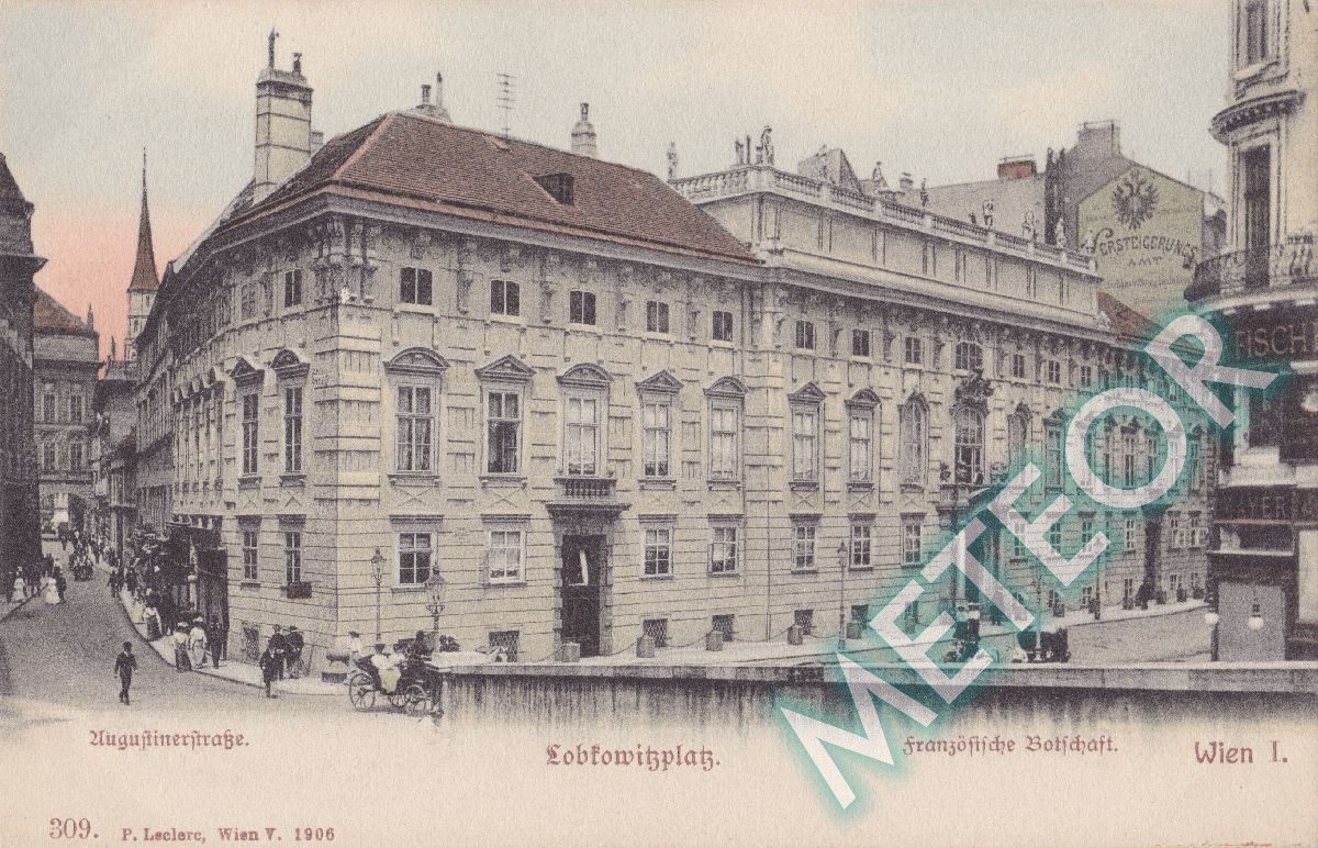 1906 - Wien, Augustinerstraße, Lobkowitzplatz und Franzoesische Botschaft - Verlag P. Leclerc, Wien V - Nr. 309