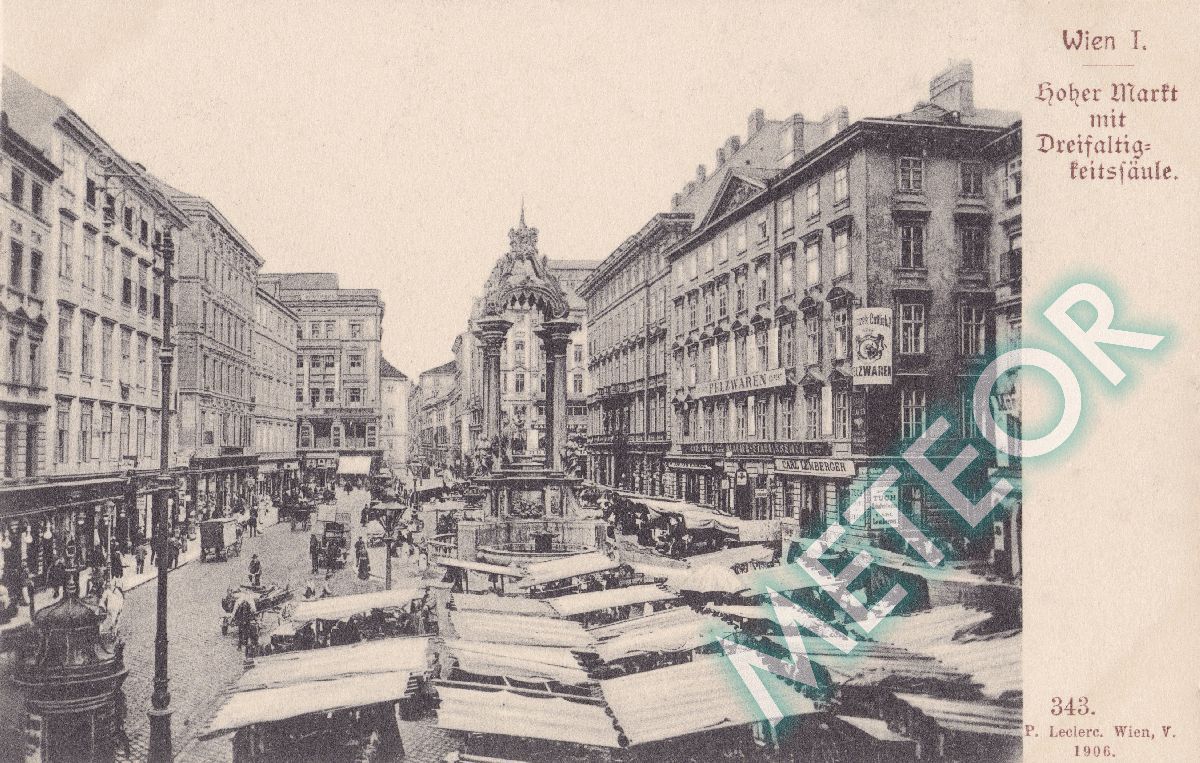 1906 - Wien, Hoher Markt mit Dreifaltigkeitssäule - Verlag P. Leclerc, Wien V - Nr. 343